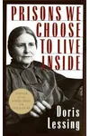 Prisons We Choose to Live Inside