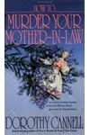 How to Murder Your Mother-In-Law