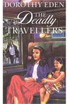 The Deadly Travellers