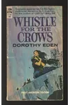 Whistle for the Crows