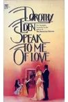 Speak to Me of Love