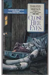 Close Her Eyes