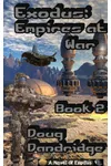 Exodus: Empires at War: Book 1