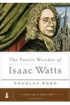 The Poetic Wonder of Isaac Watts