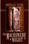 The Machinery of Night