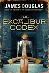 The Excalibur Codex (As:James Douglas)