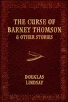 The Curse of Barney Thomson & Other Stories