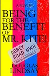 Being For The Benefit Of Mr Kite!