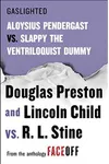 Gaslighted: Slappy the Ventriloquist Dummy vs. Aloysius Pendergast
