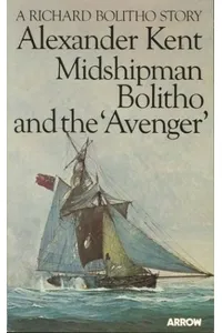 Midshipman Bolitho and the Avenger