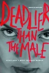 Deadlier Than the Male