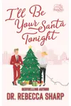 I'll Be Your Santa Tonight