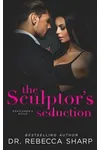 The Sculptor's Seduction