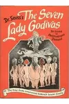 The Seven Lady Godivas