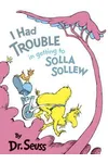 I Had Trouble in Getting to Solla Sollew