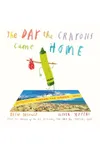 The Day the Crayons Came Home