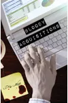 Bloody Acquisitions