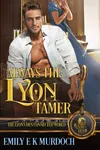 Always the Lyon Tamer