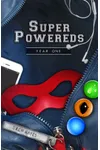Super Powereds: Year 1