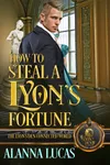 How to Steal a Lyon's Fortune