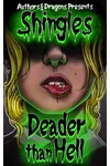 Deader Than Hell: Shingles Book 40