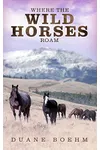 Where the Wild Horses Roam