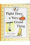 Piglet Does a Very Grand Thing
