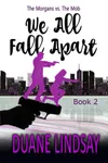 We All Fall Apart