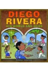 Diego Rivera: His World and Ours