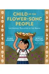 Child of the Flower-Song People