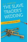 The Slave Trader's Wedding