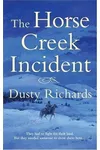 The Horse Creek Incident
