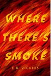 Where There's Smoke