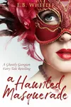 A Haunted Masquerade