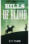 Hills of Blood / Massacre Trail / Men of the West