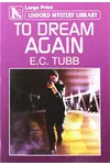 To Dream Again