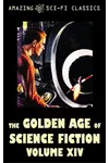 The Golden Age of Science Fiction - Volume XIV
