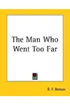 The Man Who Went Too Far