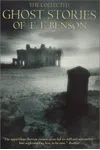 The Collected Ghost Stories of E.F. Benson