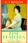 Fine Feathers and Other Stories