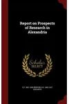 Report on Prospects of Research in Alexandria