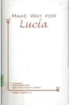 Make Way for Lucia: A Play in Three Acts