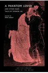 A Phantom Lover and Other Dark Tales