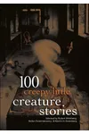 100 Creepy Little Creature Stories
