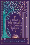 That Inevitable Victorian Thing
