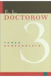 Three Screenplays: Daniel, Ragtime, Loon Lake
