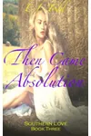 Then Came Absolution