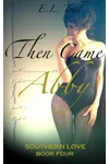 Then Came Abby