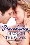 Breaking Through the Waves