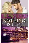 Nothing is Left